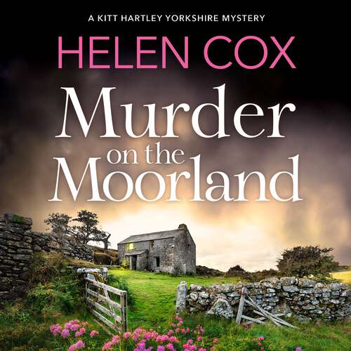 Book cover of Murder on the Moorland: The Kitt Hartley Yorkshire Mysteries 3 (The Kitt Hartley Yorkshire Mysteries #3)