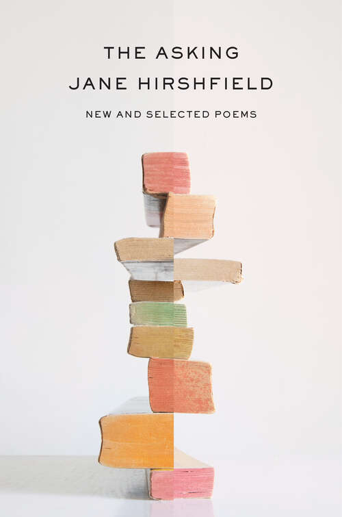 Book cover of The Asking: New and Selected Poems