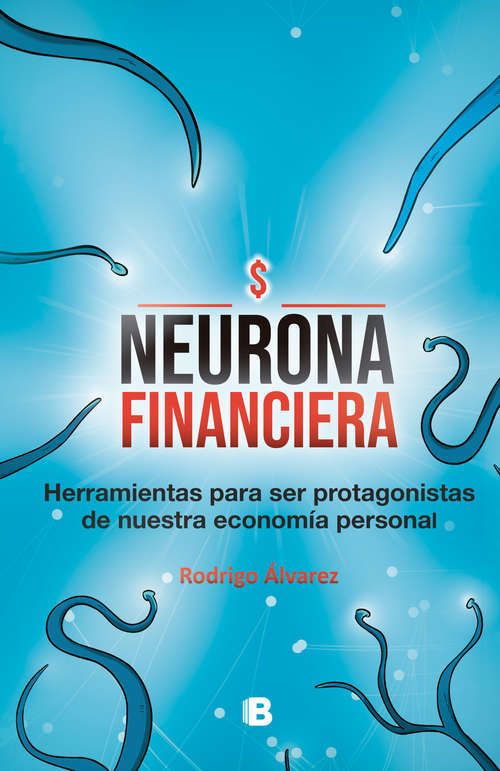 Book cover of Neurona financiera: Herramientas para ser protagonistas de nuestra economía personal