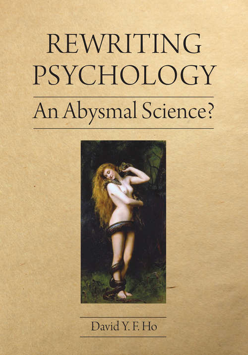 Book cover of Rewriting Psychology: An Abysmal Science?