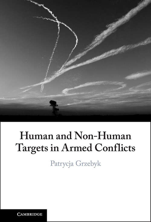 Book cover of Human and Non-Human Targets in Armed Conflicts