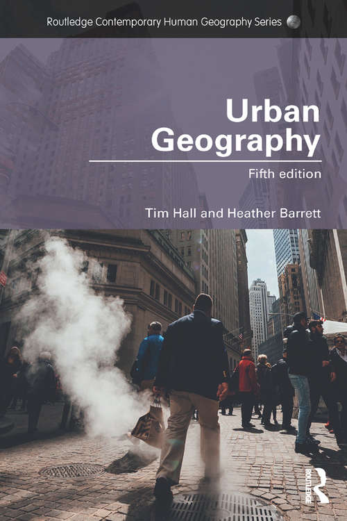 Book cover of Urban Geography (5) (Routledge Contemporary Human Geography Series)