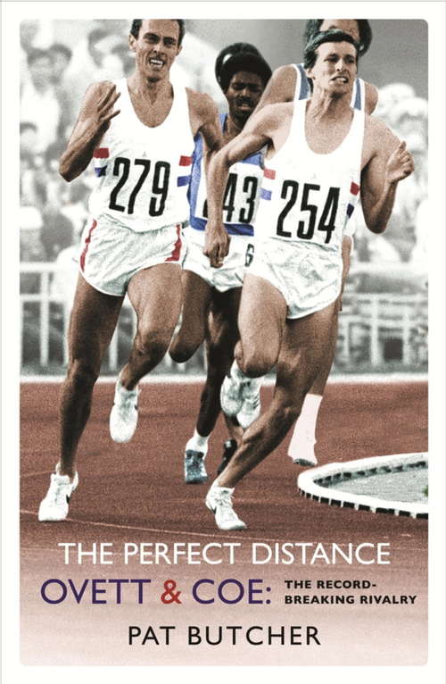 Book cover of The Perfect Distance: Ovett And Coe: The Record-breaking Rivalry