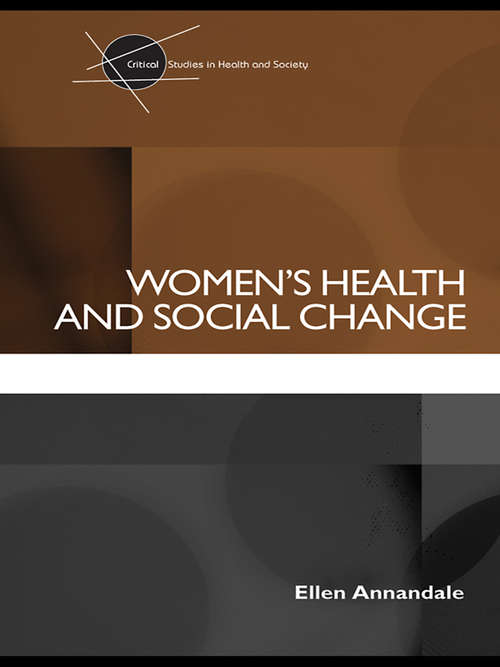 Book cover of Women's Health and Social Change (Critical Studies in Health and Society)