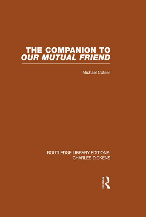 Book cover of The Companion to Our Mutual Friend: Routledge Library Editions: Charles Dickens Volume 4 (Routledge Library Editions: Charles Dickens: Vol. 1)