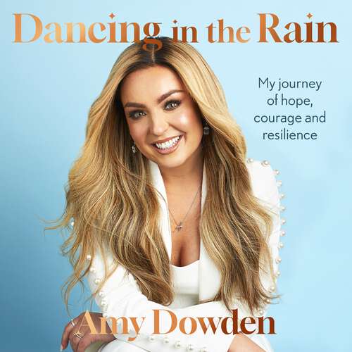 Book cover of Dancing in the Rain: My story of hope, courage and resilience