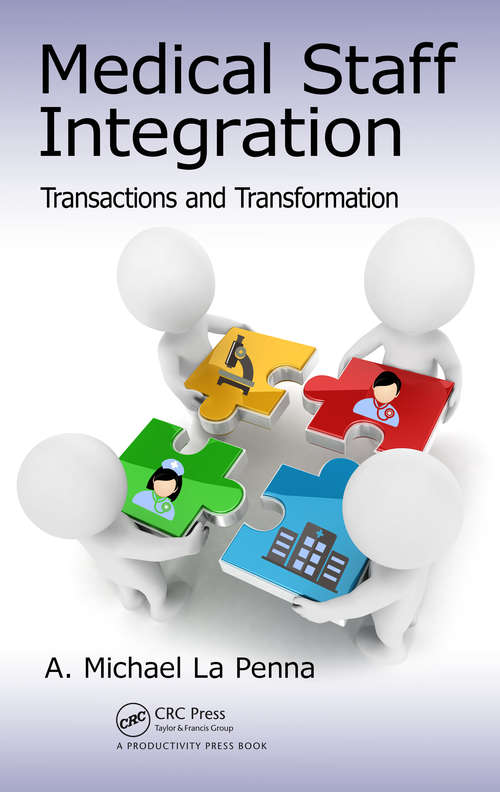 Book cover of Medical Staff Integration: Transactions and Transformation