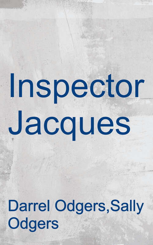 Book cover of Inspector Jacques (Jack Russell: Dog Detective #10)