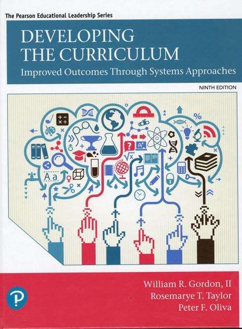 Book cover of Developing The Curriculum: Improved Outcomes Through Systems Approaches (Ninth Edition)