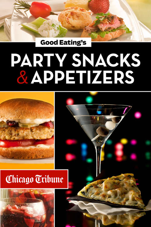 Book cover of Good Eating's Party Snacks and Appetizers