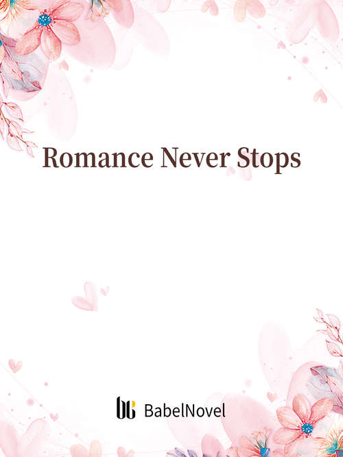 Book cover of Romance Never Stops: Volume 1 (Volume 1 #1)