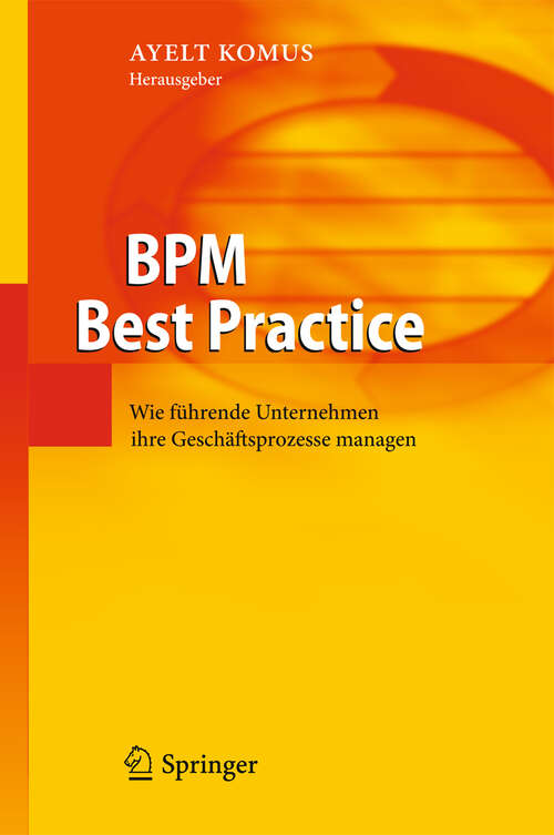 Book cover of BPM Best Practice: Wie führende Unternehmen ihre Geschäftsprozesse managen