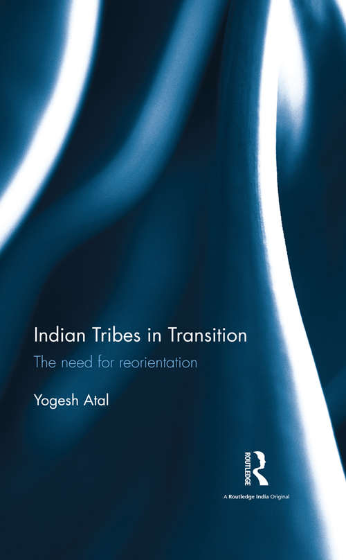 Book cover of Indian Tribes in Transition: The need for reorientation