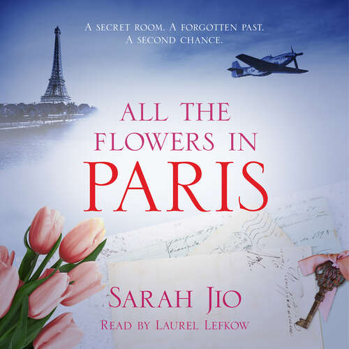 Book cover of All the Flowers in Paris: The most heartbreaking new WW2 novel from international bestselling author you'll read this year