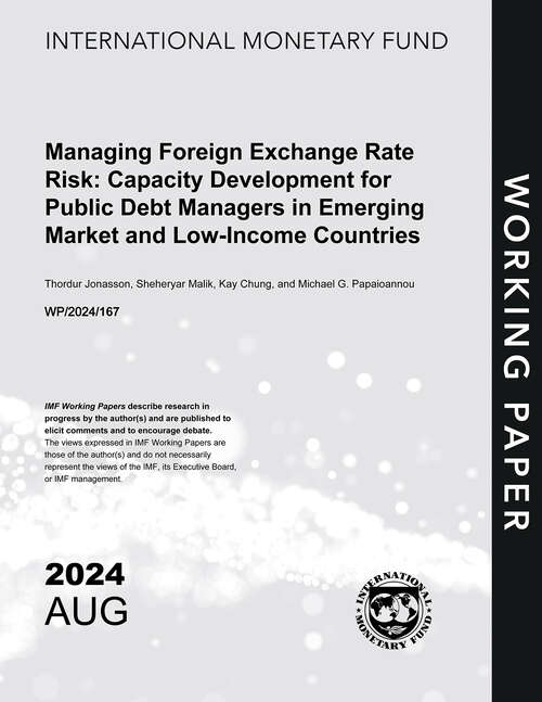 Book cover of Managing Foreign Exchange Rate Risk: Capacity Development for Public Debt Managers in Emerging Market and Low-Income Countries