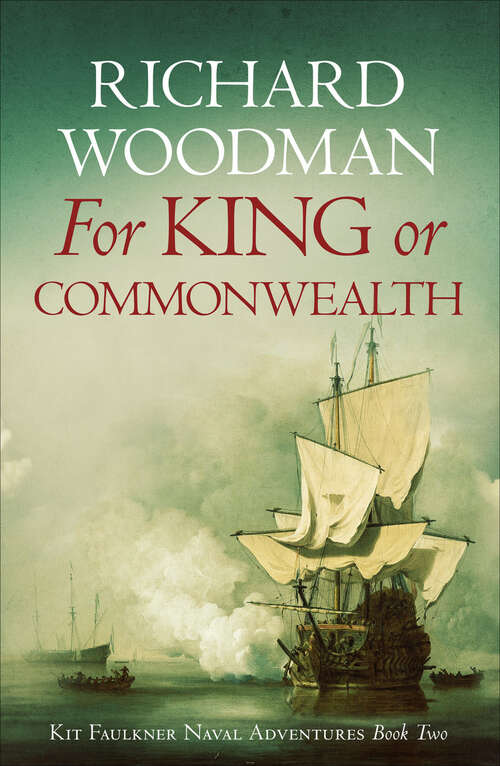 Book cover of For King or Commonwealth (Kit Faulkner Naval Adventures)