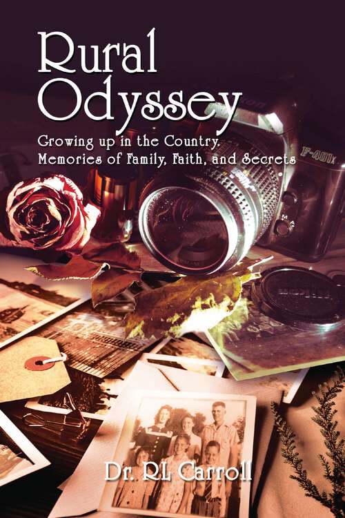 Book cover of RURAL ODYSSEY: Memories of Family, Faith, and Secrets