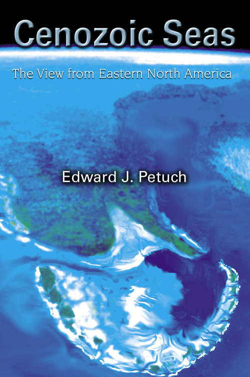 Book cover of Cenozoic Seas: The View From Eastern North America
