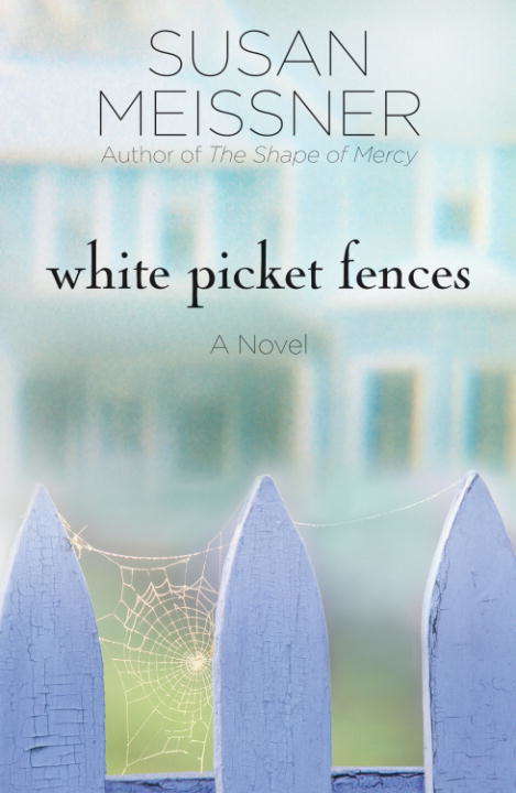 Book cover of White Picket Fences: A Novel