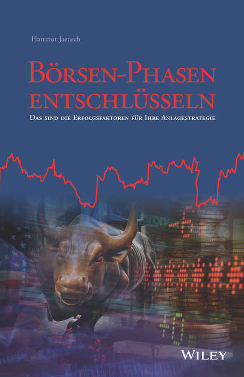 Book cover of Börsen-Phasen entschlüsseln: Das sind die Erfolgsfaktoren für Ihre Anlagestrategie