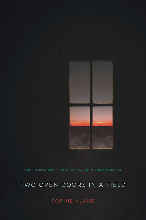 Book cover of Two Open Doors in a Field (The Backwaters Prize in Poetry Honorable Mention)
