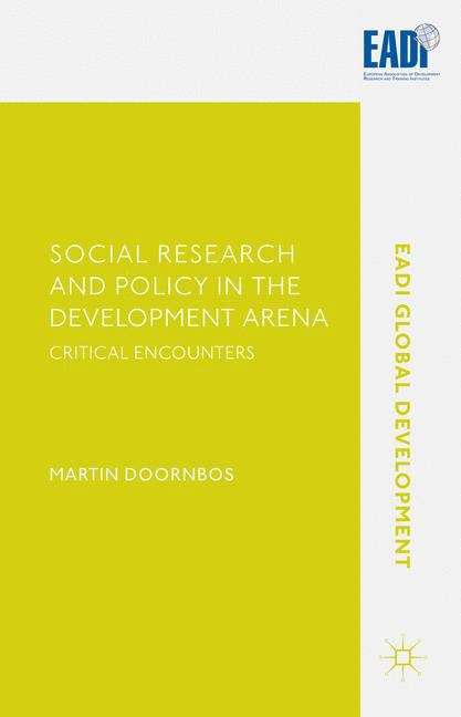 Book cover of Social Research and Policy in the Development Arena: Critical Encounters (EADI Global Development)