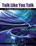 Book cover of Talk Like You Talk: A Public Speaking Primer