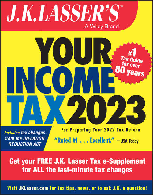 Book cover of J.K. Lasser's Your Income Tax 2023: For Preparing Your 2022 Tax Return (2) (J.K. Lasser)