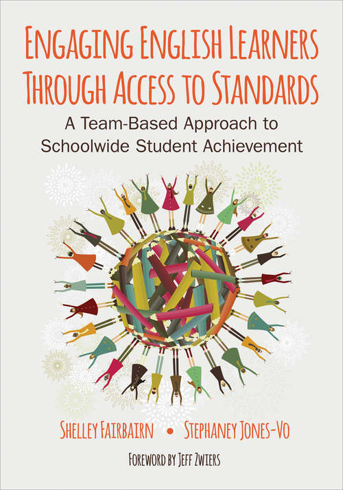 Book cover of Engaging English Learners Through Access to Standards: A Team-Based Approach to Schoolwide Student Achievement