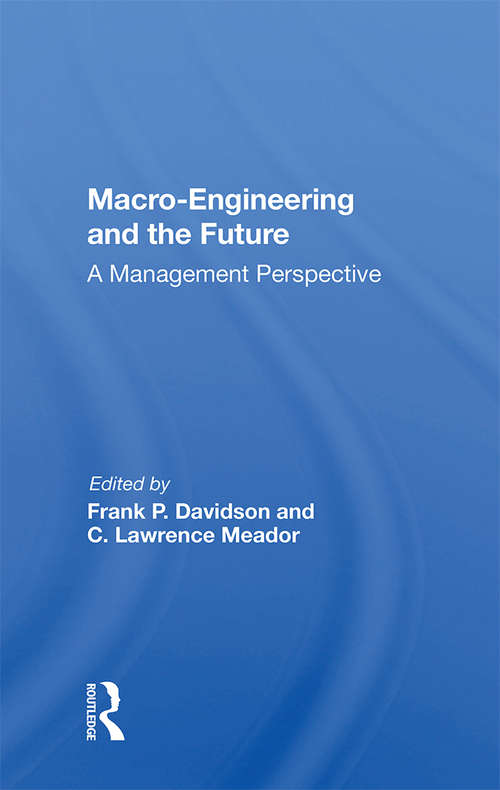 Book cover of Macro-engineering And The Future: A Management Perspective