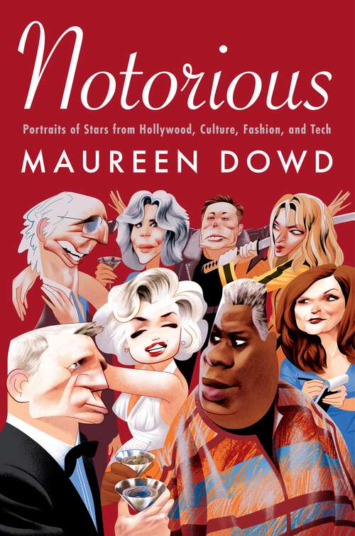 Book cover of Notorious: Portraits of Stars from Hollywood, Culture, Fashion, and Tech