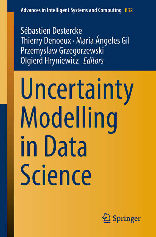 Book cover of Uncertainty Modelling in Data Science (Advances in Intelligent Systems and Computing #832)