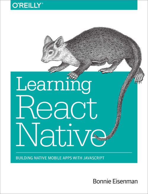 Book cover of Learning React Native: Building Native Mobile Apps with JavaScript