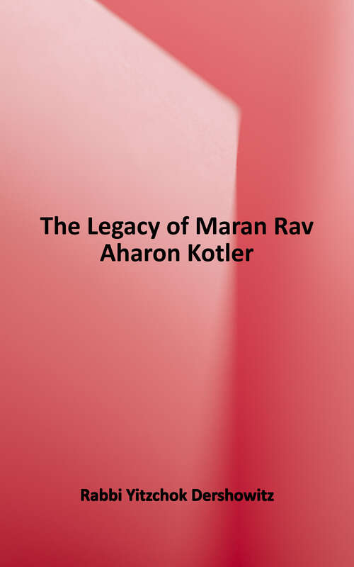 Book cover of The Legacy of Maran Rav Aharon Kotler