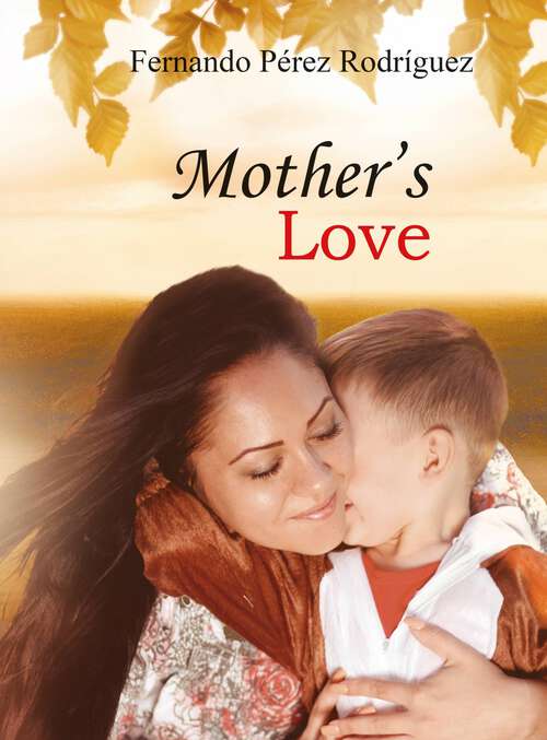 Book cover of Mother's Love