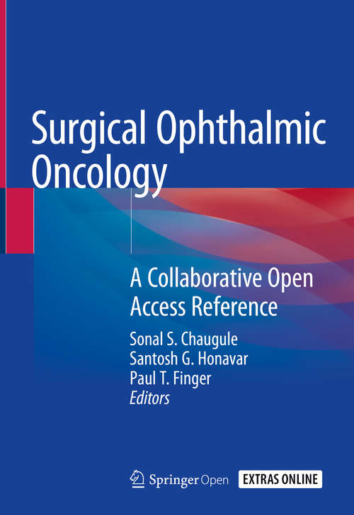 Book cover of Surgical Ophthalmic Oncology: A Collaborative Open Access Reference (1st ed. 2019)