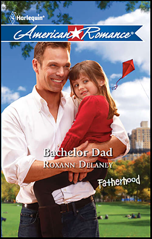 Book cover of Bachelor Dad (Fatherhood)