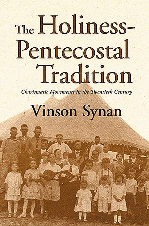 Book cover of The Holiness-Pentecostal Tradition: Charismatic Movements in the Twentieth Century