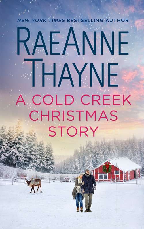 Book cover of A Cold Creek Christmas Story: A Cold Creek Christmas Story / Falling For Mr December / A Husband For The Holidays (Original) (The Cowboys of Cold Creek #14)