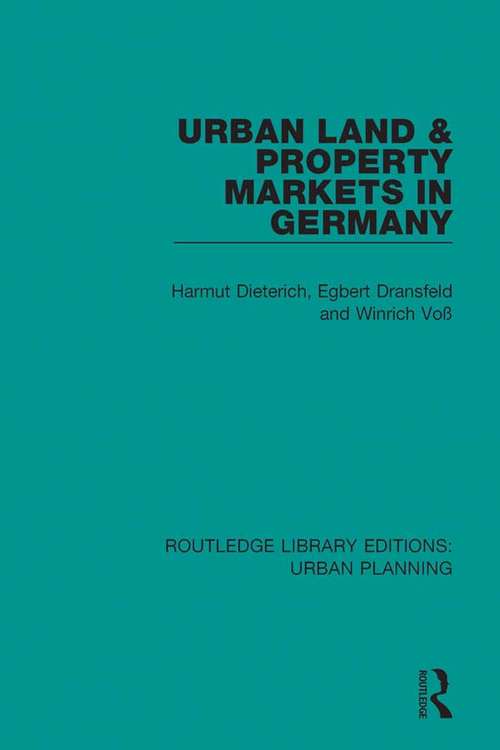 Book cover of Urban Land and Property Markets in Germany (Routledge Library Editions: Urban Planning #9)