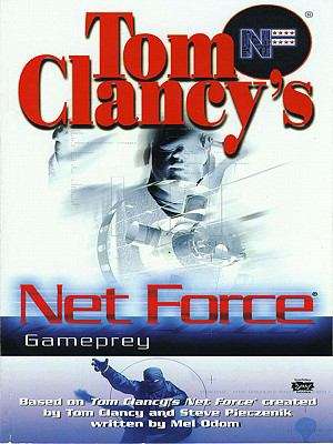 Book cover of Gameprey (Tom Clancy's Net Force Explorers #11)
