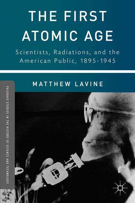 Book cover of The First Atomic Age