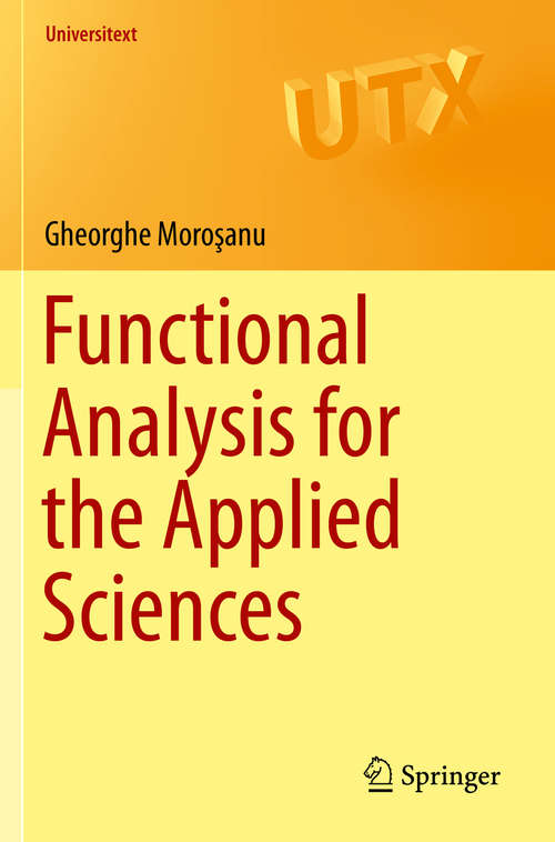 Book cover of Functional Analysis for the Applied Sciences (1st ed. 2019) (Universitext)