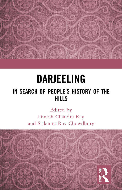 Book cover of Darjeeling: In Search of People’s History of the Hills