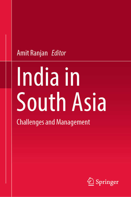 Book cover of India in South Asia: Challenges and Management (1st ed. 2019)