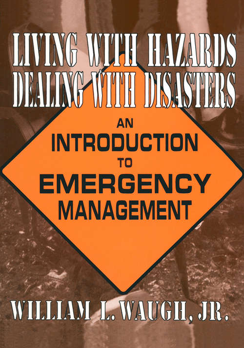 Book cover of Living with Hazards, Dealing with Disasters: An Introduction to Emergency Management