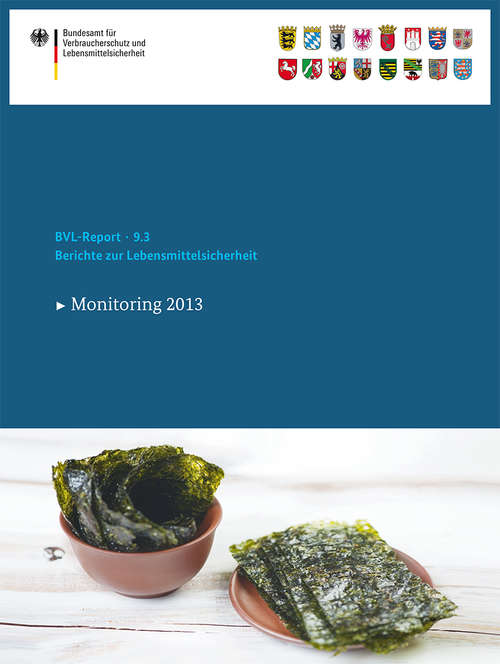 Book cover of Berichte zur Lebensmittelsicherheit 2013: Monitoring (BVL-Reporte #9.3)