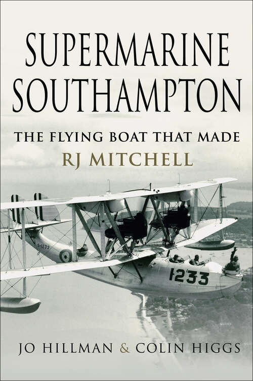 Book cover of Supermarine Southampton: The Flying Boat that Made R.J. Mitchell