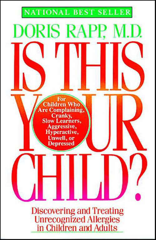 Book cover of Is This Your Child?: Discovering and Treating Unrecognized Allergies in Children and Adults