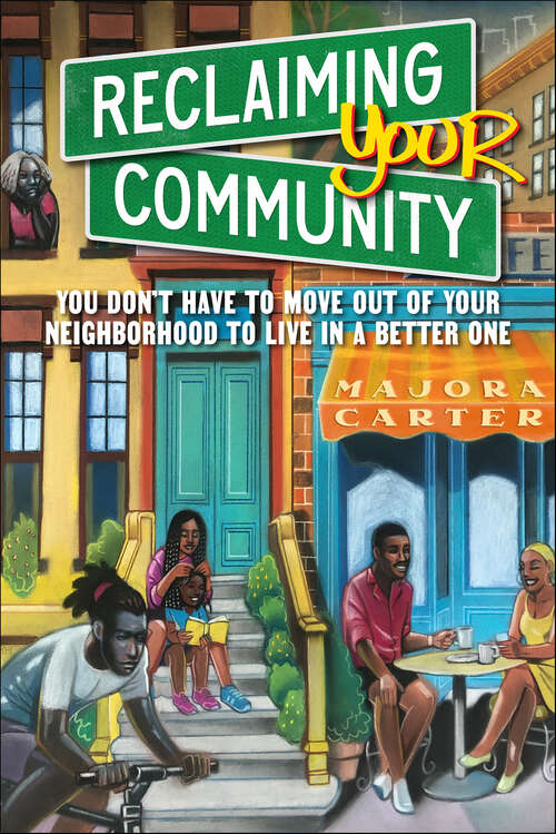 Book cover of Reclaiming Your Community: You Don’t Have to Move out of Your Neighborhood to Live in a Better One